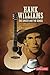 Hank Williams: The Singer and The Songs