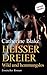 Heißer Dreier - Wild und he...