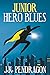 Junior Hero Blues