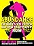 ABUNDANCE: The Inner State of RICH, and How to Activate It, NOW (Artist Unleashed Book 4)