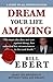 Dream Your Life Amazing