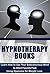 Hypnosis: Diet: Using Hypnotherapy For Weight Loss (NLP Addiction Self Help) (Weight Watchers Hypnosis Alternative Therapy)