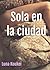 ERÓTICA: SOLA EN LA CIUDAD: Contenido de alto voltaje (Las travesuras de Amanda nº 1) (Spanish Edition)