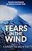 Tears in the Wind: Triumph and Tragedy on America’s Highest Peak