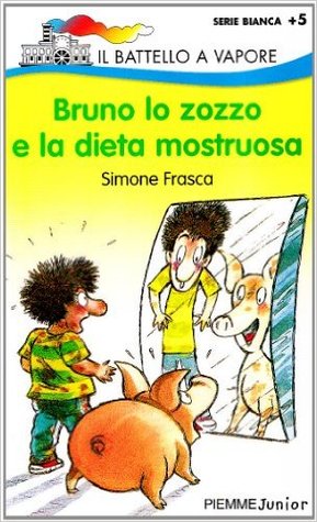 Bruno lo zozzo e la dieta mostruosa (Paperback)