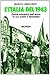 L'Italia del 1943: Come eravamo nell'anno in cui crollò il fascismo