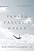 Taking Pascal's Wager: Faith, Evidence and the Abundant Life