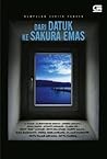 Dari Datuk ke Sakura Emas by Ahmad Fuadi