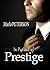 In Pursuit Of Prestige (Billionaire BDSM Erotica)