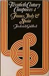 Twentieth Century Composers: France, Italy and Spain v. 4
