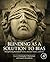 Blinding as a Solution to Bias: Strengthening Biomedical Science, Forensic Science, and Law