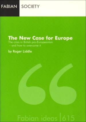 The New Case for Europe: The Crisis in British Pro Europeanism and How to Overcome It (Paperback)
