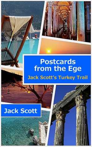 Postcards from the Ege, Jack Scott's Turkey Trail