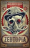 Zedtopia: Book 3 of The Zed Files Trilogy