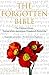 The Forgotten Bible: The Unknown Jesus, Visions of the Apocalypse, Prophets and Patriarchs