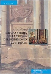 Per una storia della tutela del patrimonio culturale