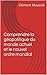 Comprendre la géopolitique du monde actuel et le nouvel ordre mondial (French Edition)