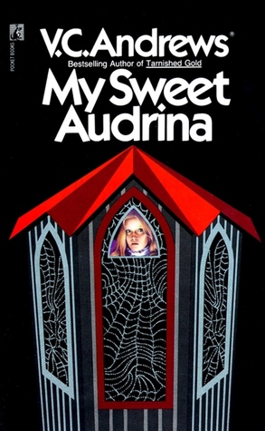 My Sweet Audrina / If There be Thorns / Petals on the Wind / Flowers in the Attic