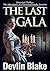 The Last Gala by Devlin Blake