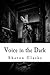 Voice in the Dark by Sharon Clarke