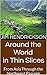 Around the World in Thin Slices by Jim Hendrickson