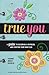 True You: A Guide to becoming a Faithgirl and starting your own club