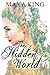 The Hidden World: A Fantasy Romance (The Hidden World Trilogy Book 1)