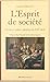 L'Esprit de société  by Jacqueline Hellegouarc'h