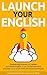 Launch Your English: Dramat...