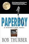 Paperboy: A Dysfunctional Novel Paperboy: A Dysfunctional Novel