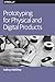 Prototyping for Physical and Digital Products