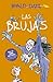 Las Brujas by Roald Dahl Las Brujas by Roald Dahl
