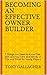BECOMING AN EFFECTIVE OWNER...