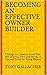 BECOMING AN EFFECTIVE OWNER BUILDER by Tony Gallagher