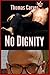 No Dignity