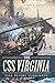 The CSS Virginia: Sink Befo...