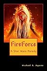 Book cover for FireForce: A Star Wars Parody