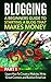 Blogging: A Beginners Guide to Starting a Blog that Makes Money Part 1: Learn How to Create a Website, Write Great Content, and Build an Email List (Blogging ... Profit, Blogging for Writers, Blog Writing)