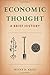 Economic Thought: A Brief H...