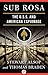 Sub Rosa: The O. S. S. and American Espionage