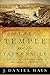 The Temple and the Tabernacle A Study of God's Dwelling Places from Genesis to Revelation by J. Daniel Hays