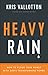 Heavy Rain by Kris Vallotton