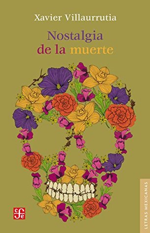 Nostalgia de la muerte (Letras Mexicanas nº 145) (Spanish Edition)