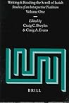 Writing and Reading the Scroll of Isaiah, Volume 1 (Vetus Testamentum, Supplements, 70)