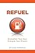 Refuel: Strengthen Your Soul, Energize Your Mission