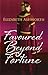 Favoured Beyond Fortune