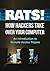 RATS! How Hackers Take Over Your Computer by James Wilson