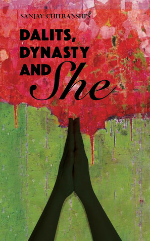 Dalits, Dynasty and She