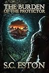 Book cover for The Burden of the Protector: Prequel to The Lost Tyronian Archives