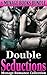 Double Seductions